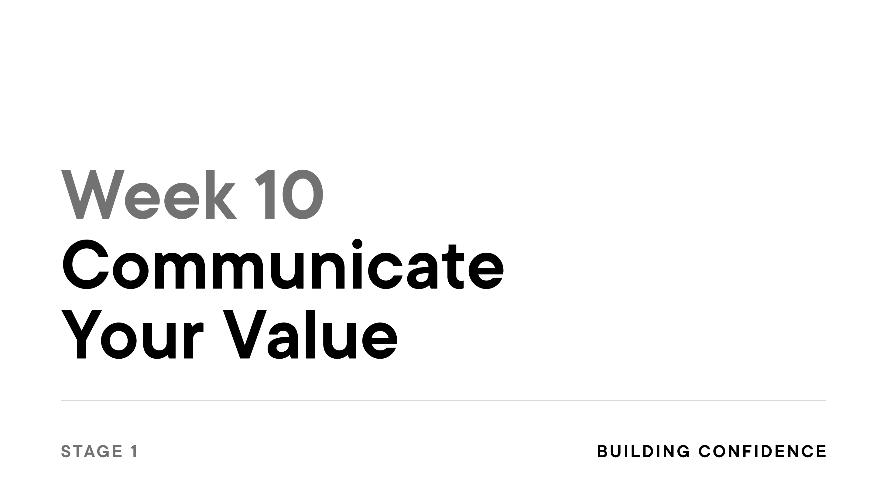 Week 10: Communicate Your Value