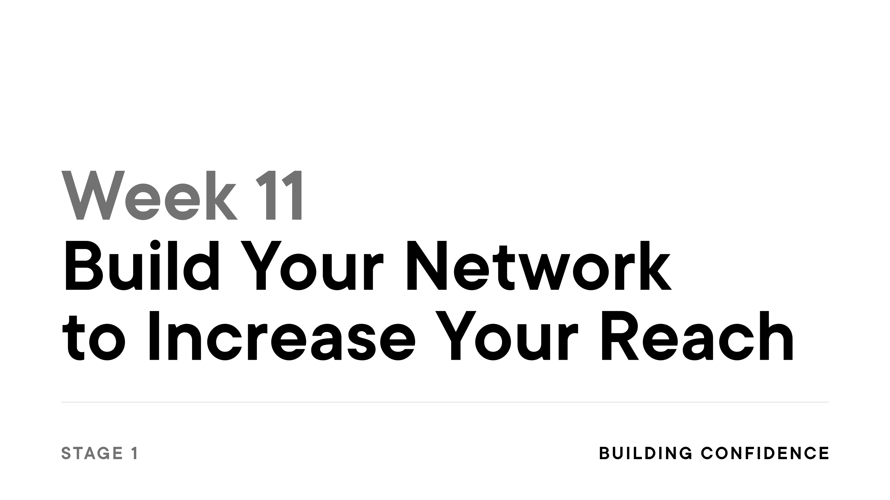 Week 11: Build Your Network to Increase Your Reach