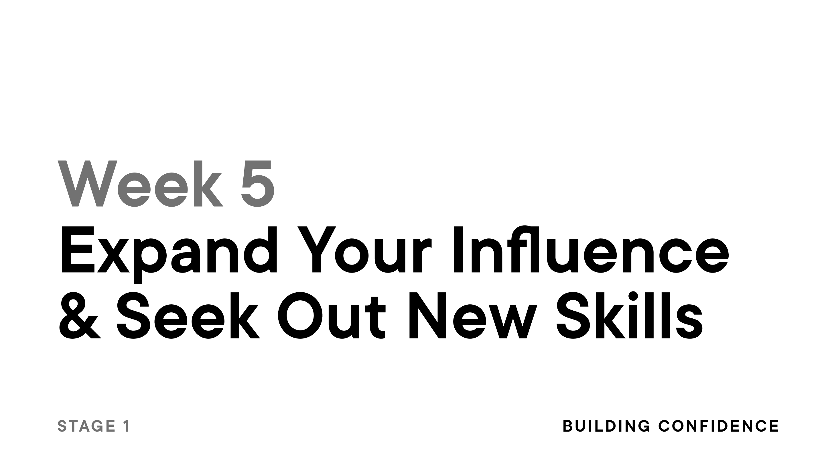 Week 5: Expand Your Influence & Seek Out New Skills