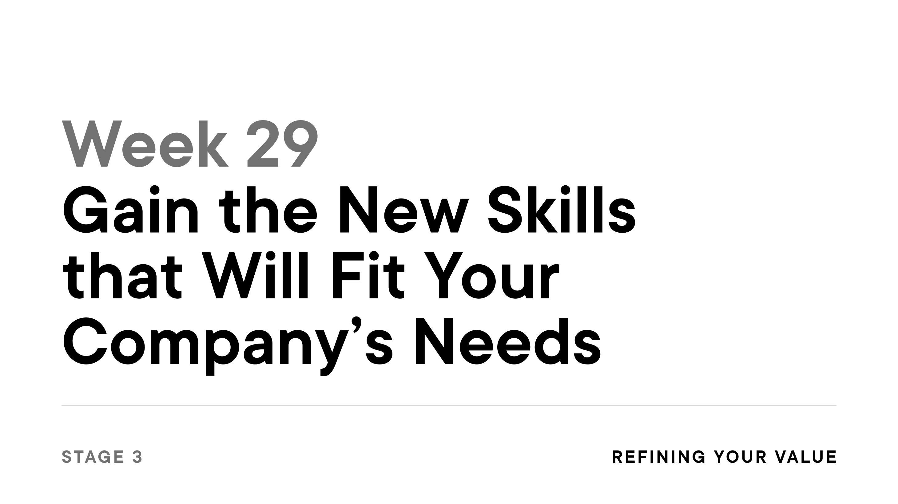 Week 29: Gain the New Skills that Will Fit Your Company’s Needs