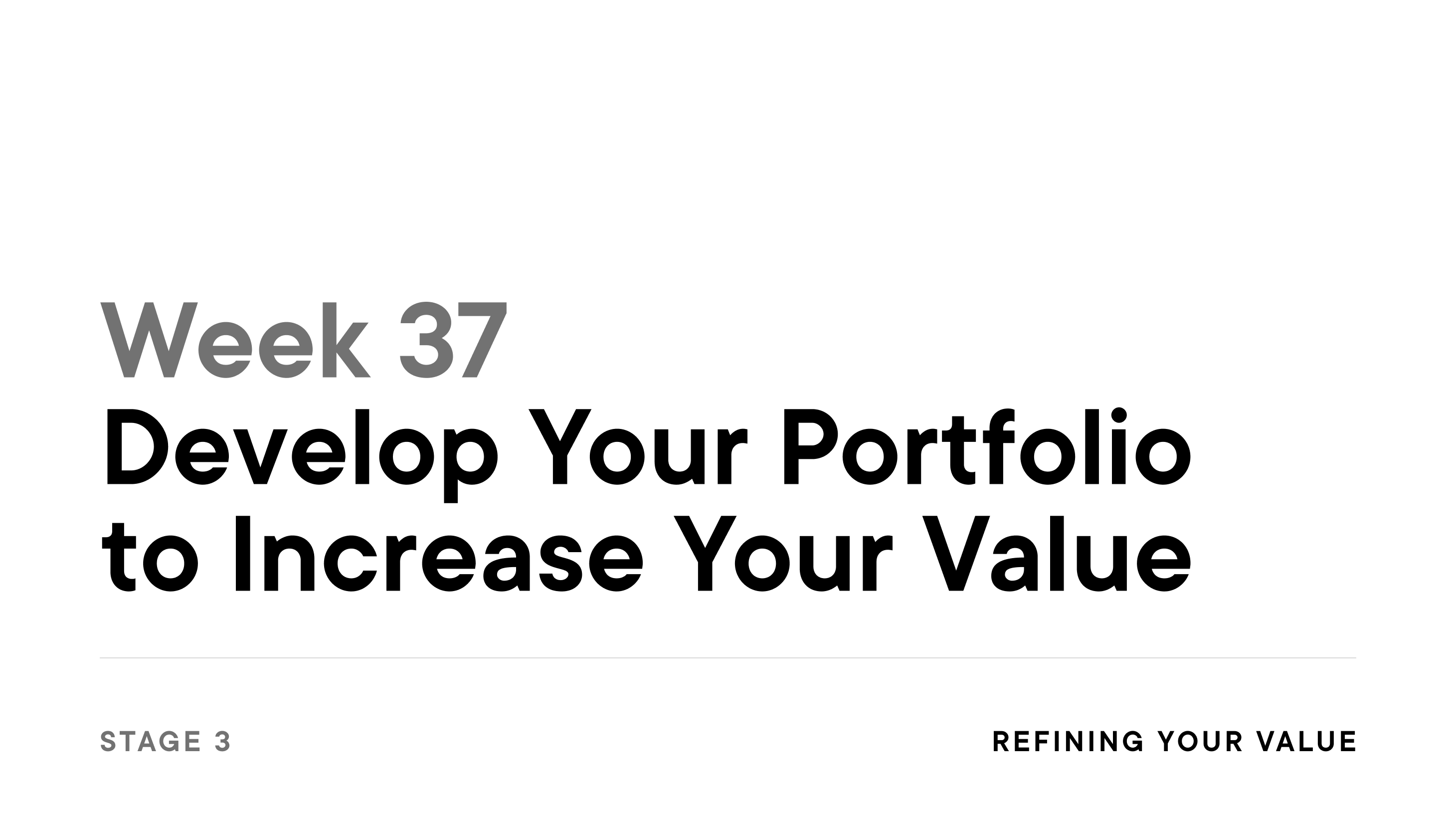 Week 37: Develop Your Portfolio to Increase Your Value